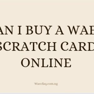 Can I Buy A Waec Scratch Card Online