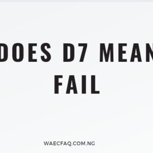 Does D7 Mean Fail