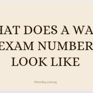 What Does A Waec Exam Number Look Like