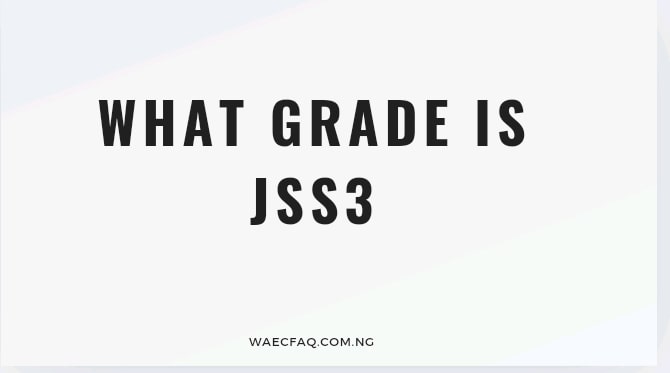 What Grade Is Jss3