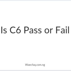 Is C6 Pass Or Fail