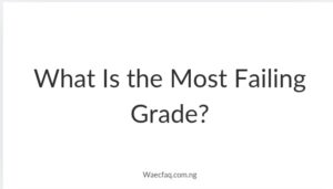 What Is the Most Failing Grade?